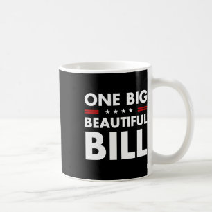 Trump America One Big Beautiful Bill Trump Big Bil Coffee Mug