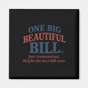 Trump America One Big Beautiful Bill Trump Big Bil Magnet
