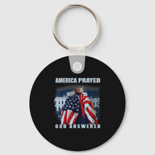 Trump America Prayed God Answered  Key Ring