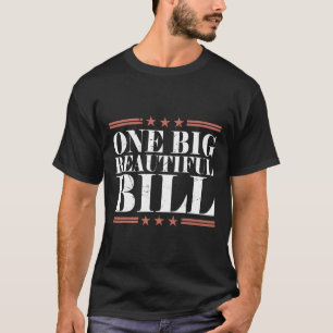 Trump American Big Bill One Big Beautiful Bill Pol T-Shirt
