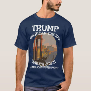 Trump American Caesar Republican DespotResist T-Shirt