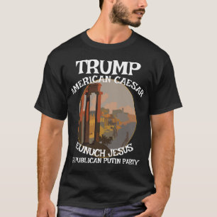 Trump American Caesar Republican DespotResist T-Shirt