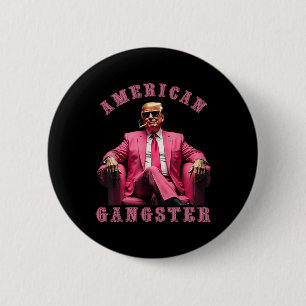 Trump American Gangster 47th President Funny 6 Cm Round Badge