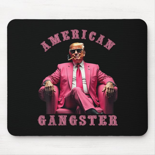 Trump American Gangster 47th President Funny  Mouse Pad (Front)