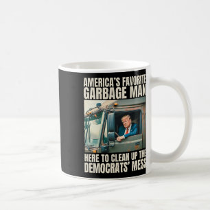 Trump America's Favorite Garbyge Man Trump In Tras Coffee Mug