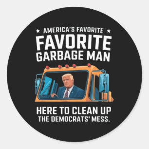 Trump America's Favourite Garbage Man Trump In Tra Classic Round Sticker