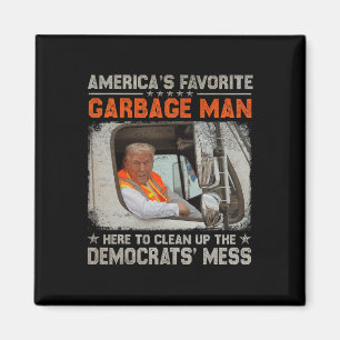 Trump America's Favourite Garbage Man Trump In Tra Magnet