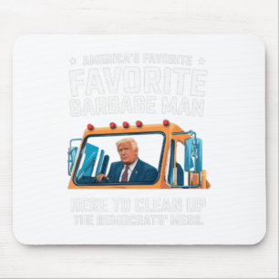 Trump America's Favourite Garbage Man Trump In Tra Mouse Pad