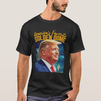Trump America's Favourite Golden Dome Trump Hair G T-Shirt