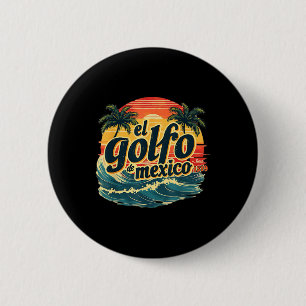 Trump Americas Gulf Mexico El Golfo De Mexico 6 Cm Round Badge