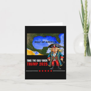 Trump America's Gulf Take The Gulf Ck Funny Card