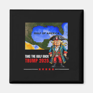 Trump America's Gulf Take The Gulf Ck Funny Magnet