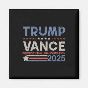 Trump And Vance President Inauguration Day 2025 Me Magnet
