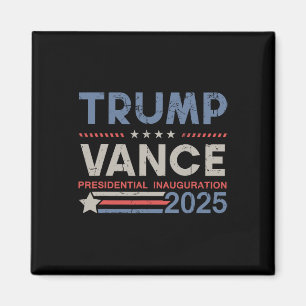 Trump And Vance President Inauguration Day 2025 Me Magnet
