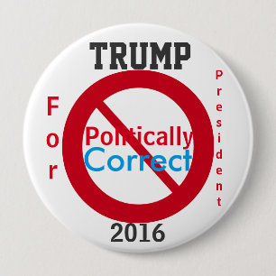 Trump Anti Politically Correct Edit Names 10 Cm Round Badge