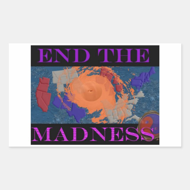 Trump Anti-Trump End The Madness Rectangular Sticker (Front)