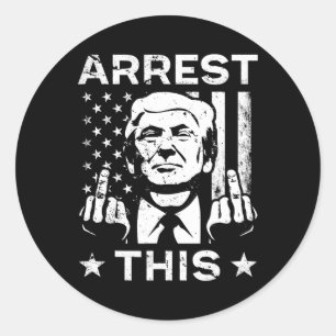 Trump Arrest This Fingers 2024 Election Classic Round Sticker