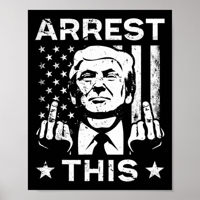Trump Arrest This Fingers 2024 Election  Poster (Front)