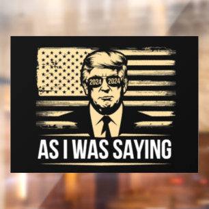 Trump As I Was Saying His Speech Election Vote