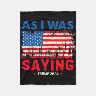 Trump As I Was Saying Trump His Speech Trump Vance Fleece Blanket