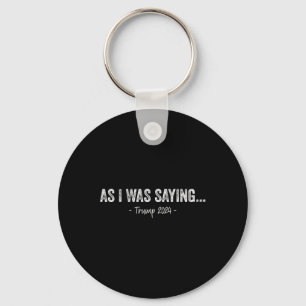 Trump As I Was Saying Trump His Speech Trump Vance Key Ring