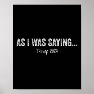 Trump As I Was Saying Trump His Speech Trump Vance Poster