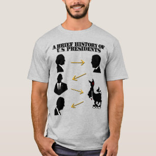 Trump As Jackass: A Brief History Of US Presidents T-Shirt