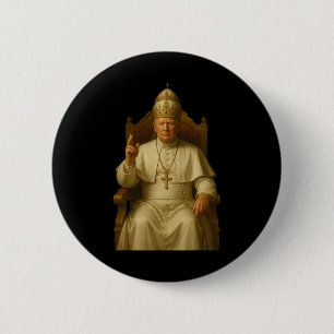 Trump As Vatican Church Pope Funny Pope Trump 6 Cm Round Badge