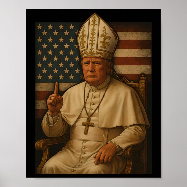 Trump As Vatican Church Pope Republican Make Vatik Poster (Front)
