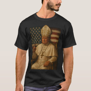 Trump As Vatican Church Pope Republican Make Vatik T-Shirt
