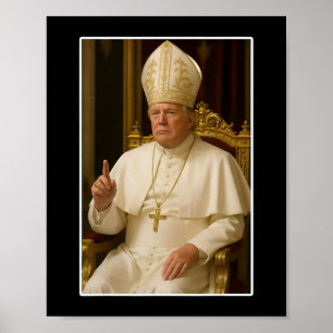 Trump As Vatican Church Pope Trump Funny Vatican C Poster