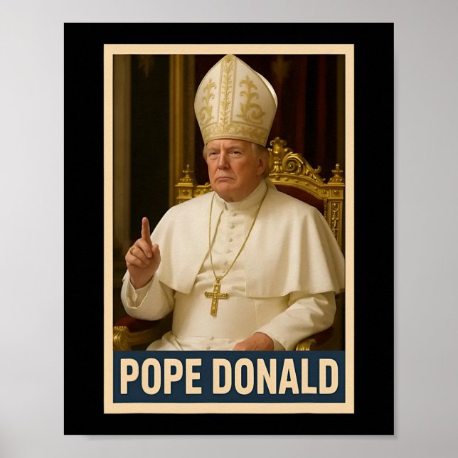 Trump As Vatican Church Pope Trump Funny Vatican C Poster (Front)