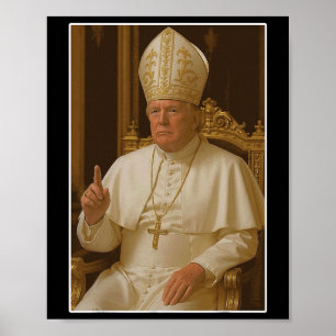 Trump As Vatican Church Pope Trump Funny Vatican C Poster