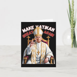 Trump As Vatican Church Pope Trump Make Vatikan Gr Card