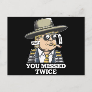 Trump Assassination Attempt Trump 2024 You Missed  Postcard
