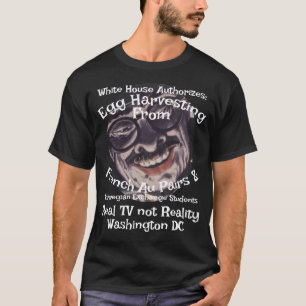 Trump Authorizes Human Egg Harvesting French Au T-Shirt