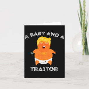 Trump Baby And A Traitor Card