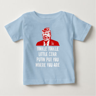 Trump Baby T-Shirt: "Tinkle Tinkle Little Czar..." T-Shirt