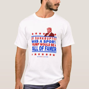 Trump Bankruptcy Hall of Famer T-Shirt