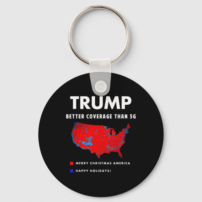 Trump Better Coverage Politics Funny  Key Ring (Front)