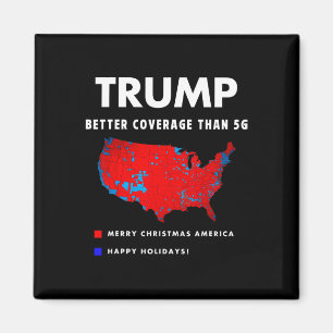 Trump Better Coverage Politics Funny  Magnet