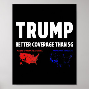 Trump Better Coverage Politics Funny  Poster