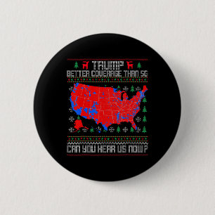 Trump Better Coverage Than 5g Can You Hear Us Now 6 Cm Round Badge