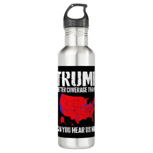 Trump Better Coverage Than 5G Can You Hear us Now 710 Ml Water Bottle
