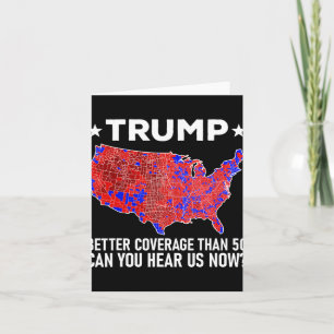 Trump Better Coverage Than 5g Can You Hear Us Now  Card