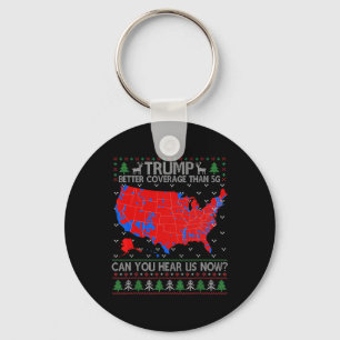 Trump Better Coverage Than 5g Can You Hear Us Now Key Ring