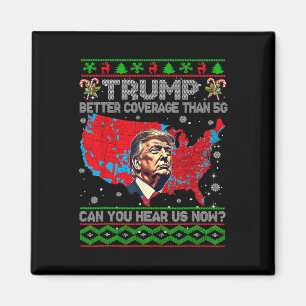 Trump Better Coverage Than 5g Can You Hear Us Now  Magnet