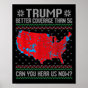 Trump Better Coverage Than 5g Can You Hear Us Now  Poster