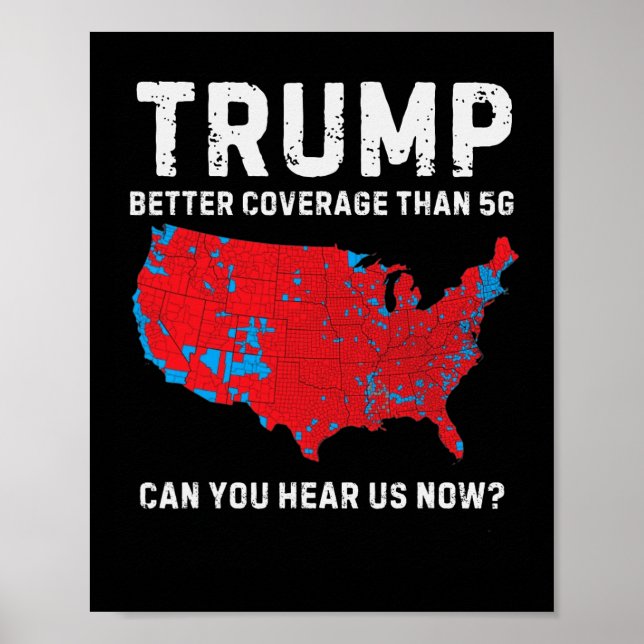 Trump Better Coverage Than 5g Can You Hear Us Now  Poster (Front)