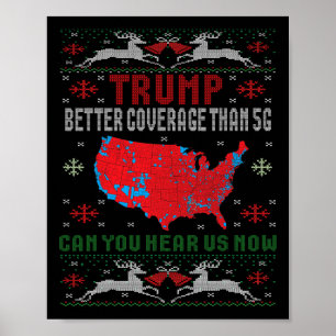 Trump Better Coverage Than 5g Can You Hear Us Ugly Poster